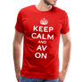 Keep Calm And AV On Premium T-Shirt (EXCLUSIVE)