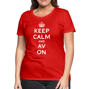 Keep Calm And AV On Women’s Premium T-Shirt (EXCLUSIVE)